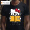 Hello Kitty X Long Beach State Being Smart Is Always In Style T Shirt