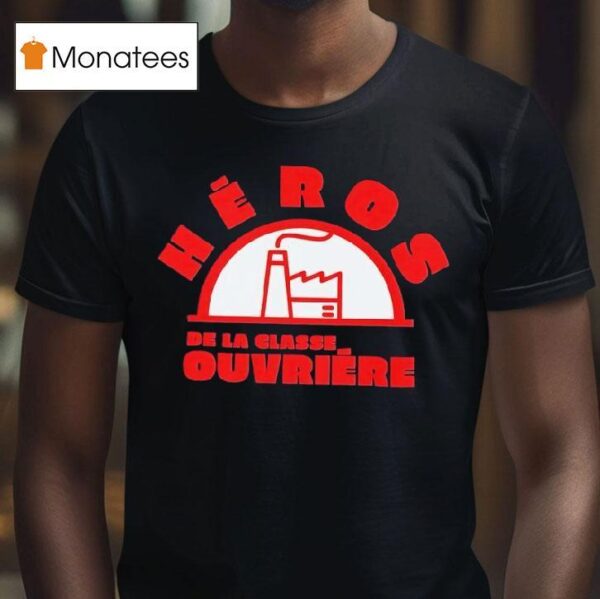 Heros De La Classe Ouvriere Logo T Shirt