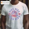 Hiss Hiss Kiss Kiss Ca T Shirt