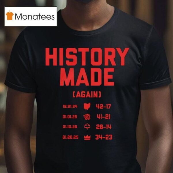 History Made Again Ohio State Buckeyes T Shirt