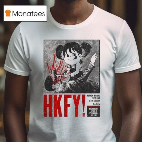 Hkfy Show At Oakland Secret On July Th Hong Kong Fuck You T Shirt