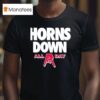 Horns Down All Day Ohio State Buckeyes T Shirt
