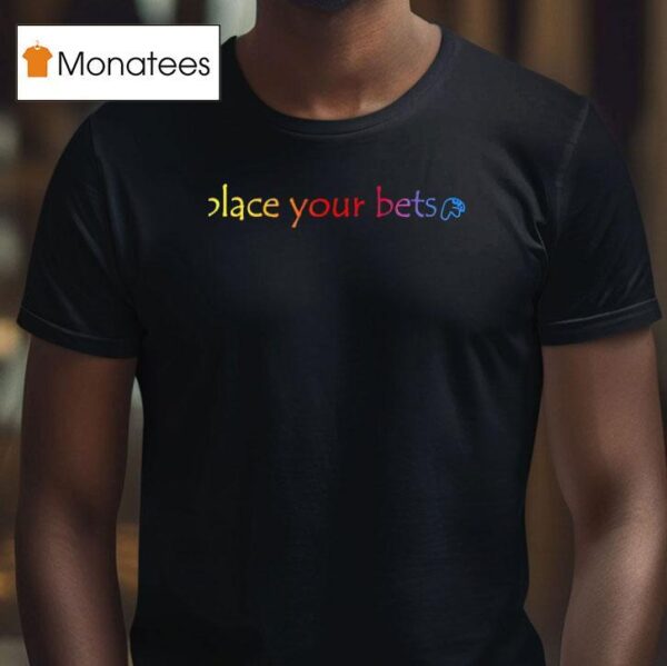 Horse Race Tests Place Your Bets T Shirt
