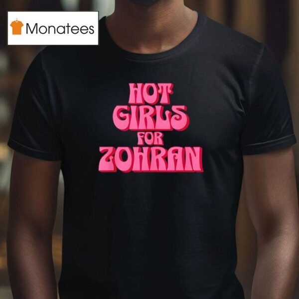 Hot Girls For Zofran Zohra Mamdani New York City Mayor T Shirt