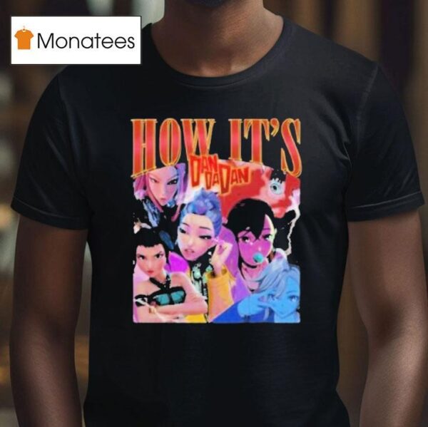 How It S Kpop Demon Hunters With Dan Da Dan T Shirt