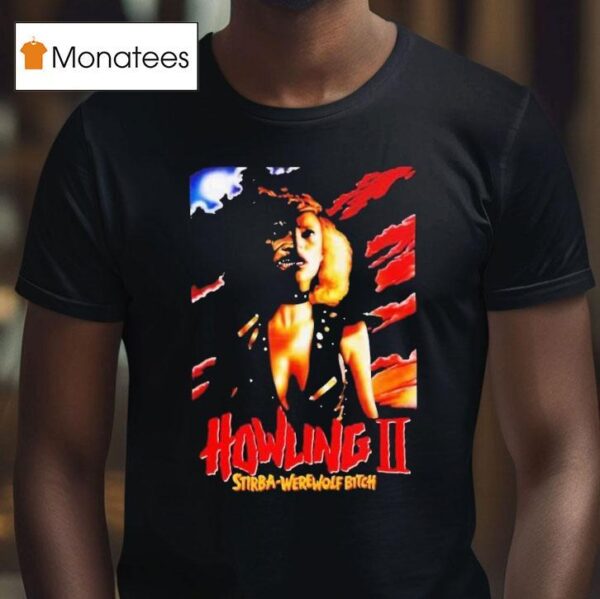 Howling Ii Stirba Werewolf Bitch Horror T Shirt