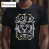 I Declare War I Am The King Bow Down Before Me T Shirt