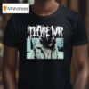 I Declare War Longlegs T Shirt