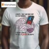 I Hope The Microchip In My Brain Comes With A Free U Album T Shirt
