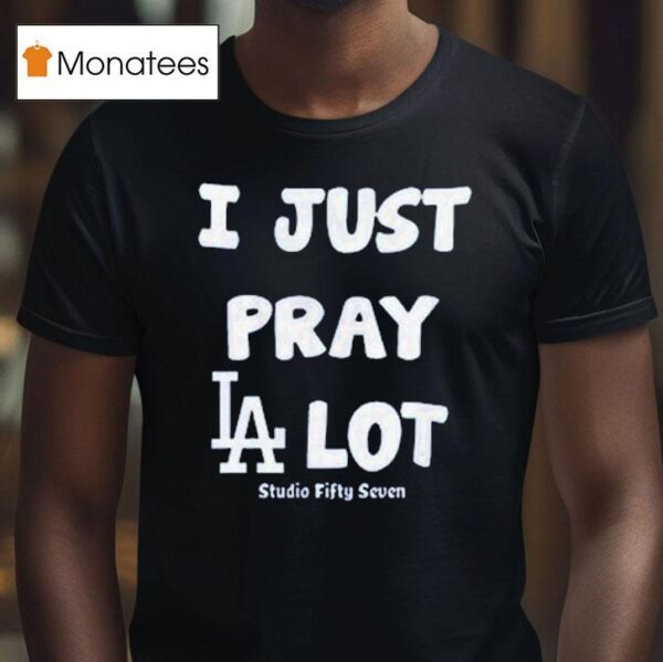 I Just Pray Los Angeles Dodgers Lo T Shirt