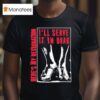 I Ll Serve It In Drag Here S My Resignation T Shirt