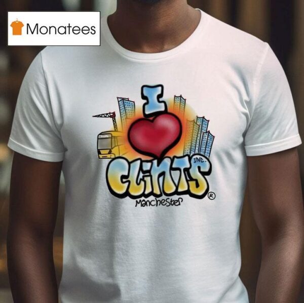 I Love Clints Manchester T Shirt