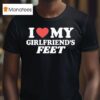 I Love My Girlfriends Fee T Shirt