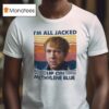 I M All Jacked Up On Methylene Blue Vintage T Shirt