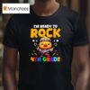 I M Ready To Rock Th Grade Duck S Gifts Back To School T Shirt