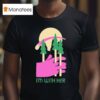 I M With Her Three Trees T Shirt