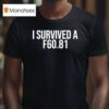 I Survived A F T Shirt