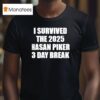 I Survived The Han Pinker Day Break T Shirt