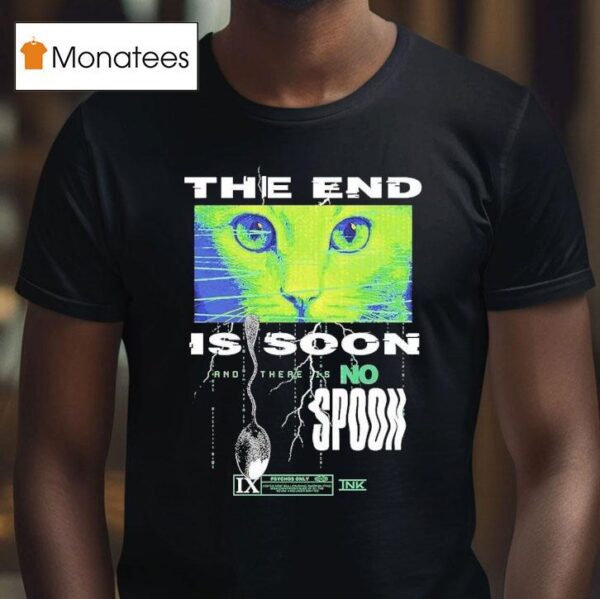 Ice Nine Kills The End Is Soon And There Is No Spoon Cat Eyes T Shirt