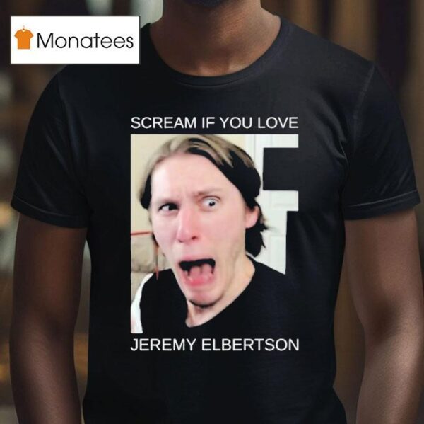 If You Love Jeremy Elbertson Jerma Scream T Shirt