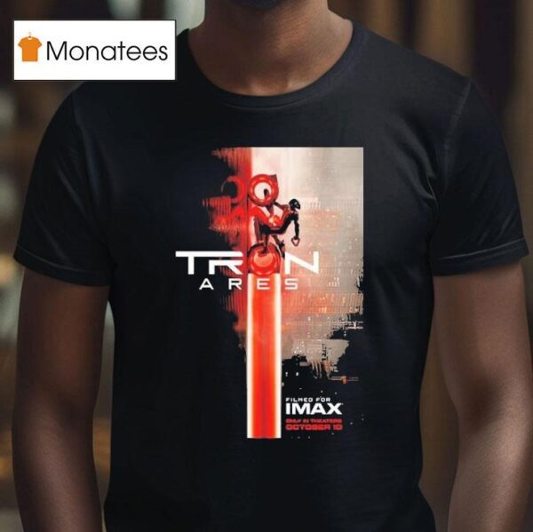 Imax For Tron Ares Only In Theaters On October T Shirt