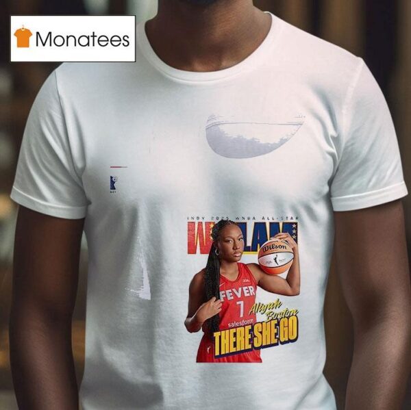 Indiana Fever Wnba All Star Aliyah Bosto There She Go Signature T Shirt