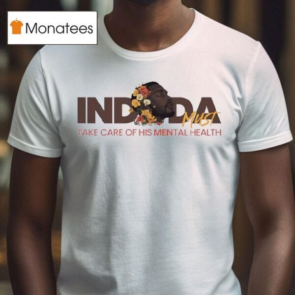 Indoda Must Take Care Of His Mental Health T Shirt