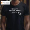 Insert Afters Addy Here T Shirt