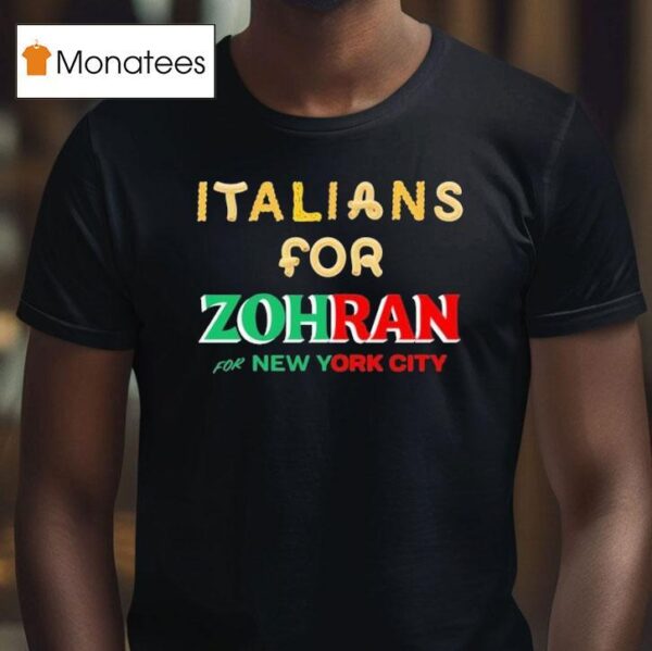 Italians For Zohran For New York City T Shirt