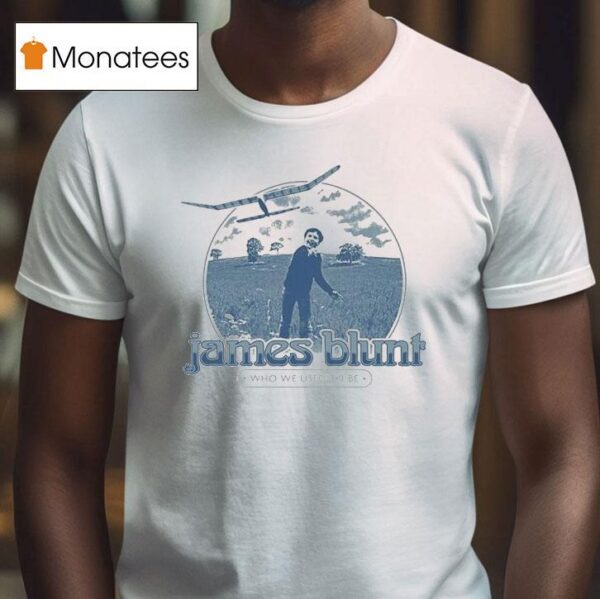 James Blunt Who We Used To Be Tour T Shirt