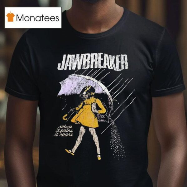 Jawbreaker When It Pains It Roars Morty Salf Girl T Shirt