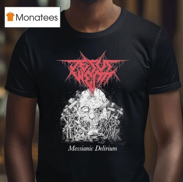 Jesus Wept Messianic Delirium T Shirt