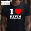Joe Jonas I Love Kevin Joe And Nick Of Course T Shirt