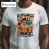 John Cena Farewell Tour Wwe Wrestling The Last Time Is Now T Shirt
