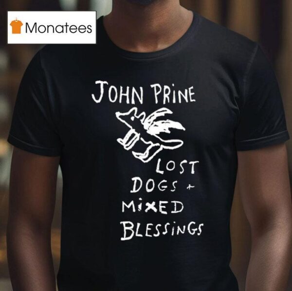 John Prine Lost Dogs And Mixed Blessings T Shirt