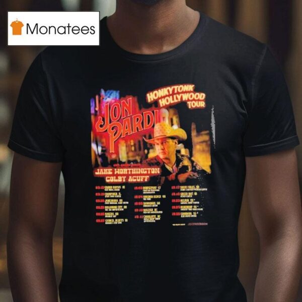 Jon Pardi Honkytonk Hollywood Tour Dates T Shirt