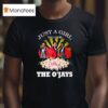 Just A Girl Who Loves The O Jays T Shirt