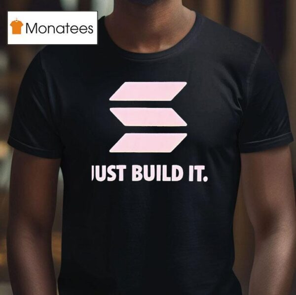 Just Build I T Shirt