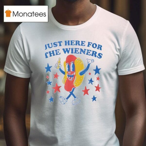 Just Here For The Wieners Hot Dog T Shirt