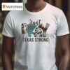 Just Pray Texas Strong Flood Relief T Shirt