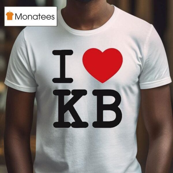 Karrahbooo I Love Kb T Shirt