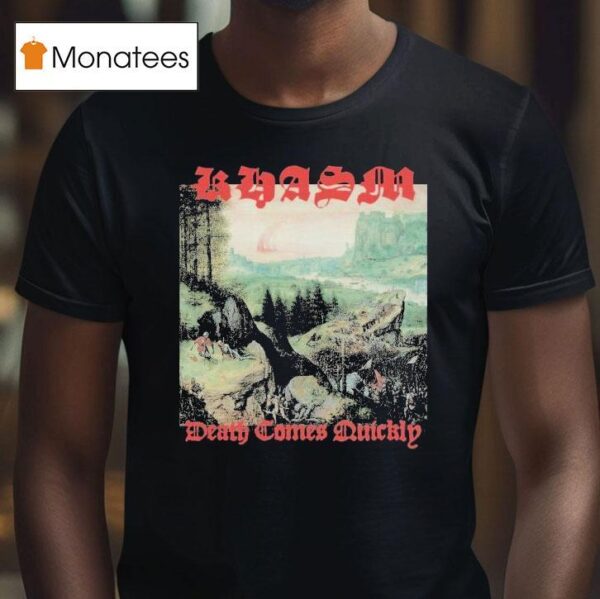 Khasm Death Comes Quickly T Shirt