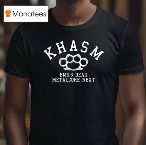 Khasm Emo S Dead Metalcore Nex T Shirt