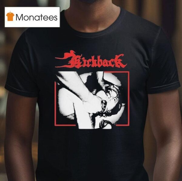 Kickback Les Passions Meurtrires T Shirt