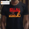 Kill All Proshippers Flames T Shirt