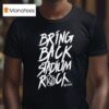 Kissin Dynamite Bring Back Stadium Rock T Shirt