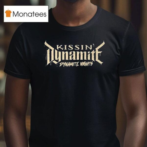 Kissin Dynamite Dynamite Nights T Shirt