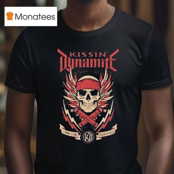 Kissin Dynamite Long Live Rock N Roll Skull T Shirt
