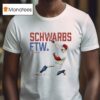 Kyle Schwarber Schwarbs Ftw T Shirt