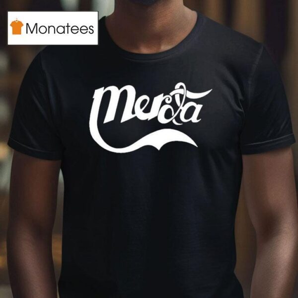 Laja Merda T Shirt